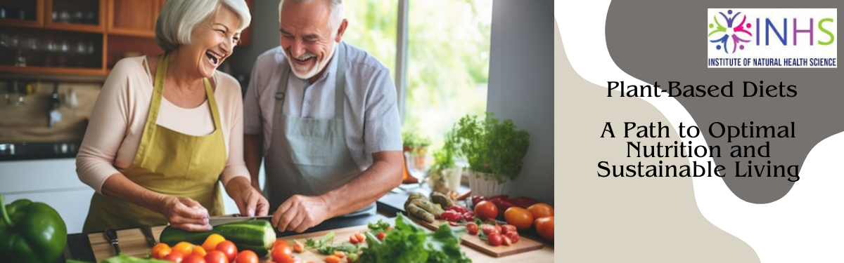 Plant-Based Diets: A Path to Optimal Nutrition and Sustainable Living