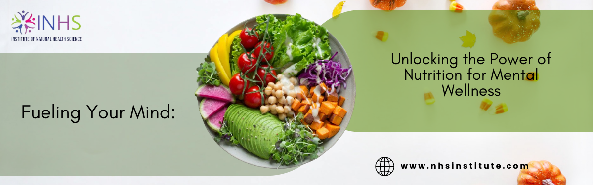 Fueling the Mind: Unlocking the Power of Nutrition for Mental Wellness