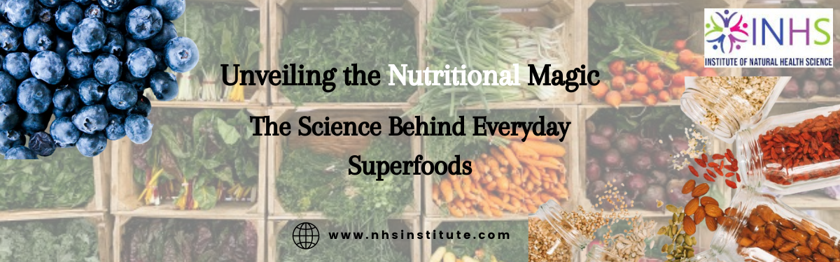 The Science Behind Everyday Superfoods