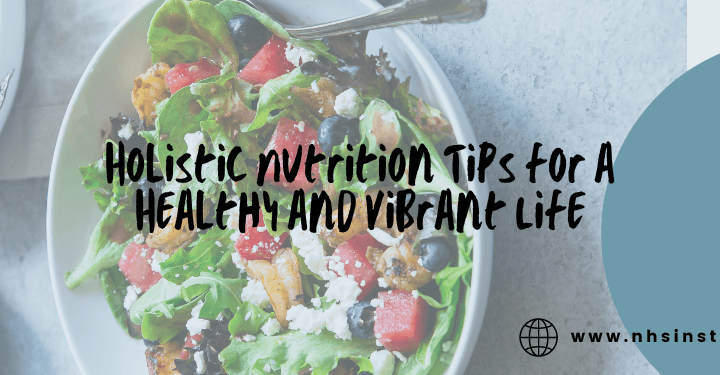 Holistic Nutrition Tips