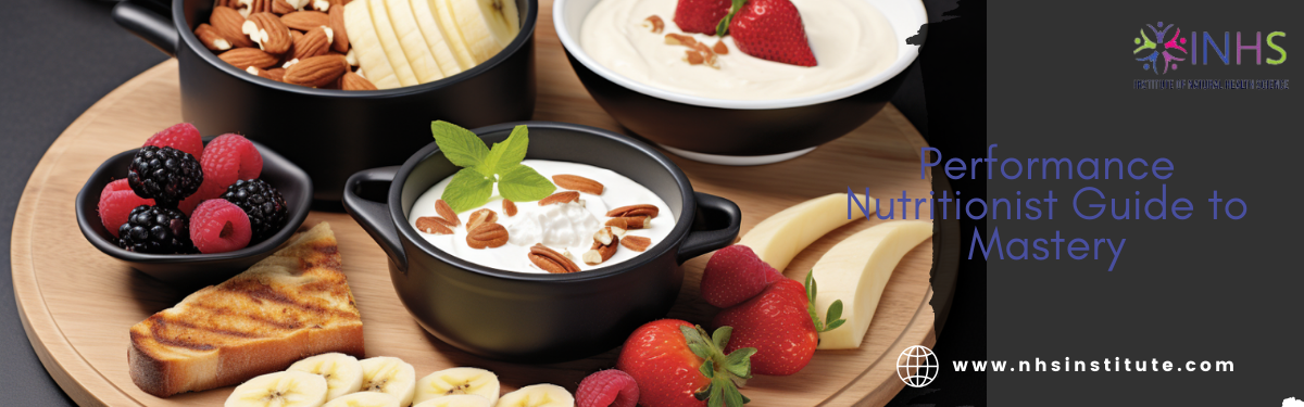 Performance Nutritionist: Guide to Mastery