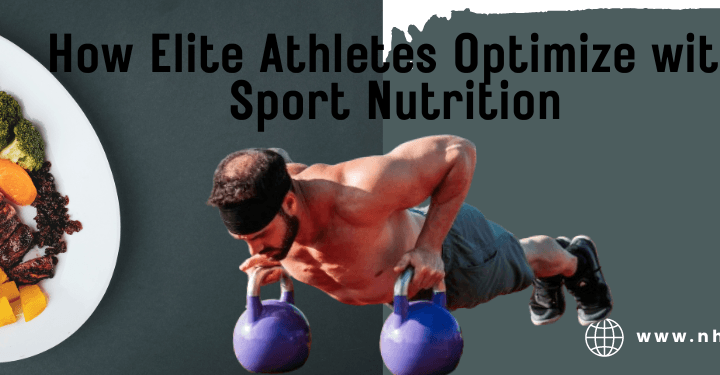 Fueling for Success: How Elite Athletes Optimize with Sport Nutrition