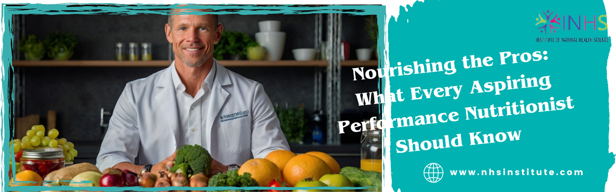Nourishing the Pros: What Every Aspiring Performance Nutritionist Should Know