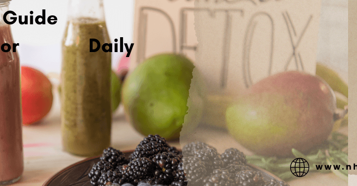 The Ultimate Guide to a Daily Detox: A Week-Long Plan to Reset Your Body
